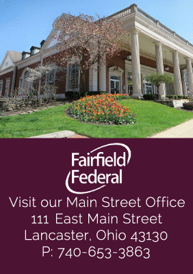 Visit our Main Street Office, 111 East Main Street, Lancaster, Ohio 43130. Phone 740-653-3863.